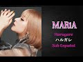 MARiA - Harugare (ハルガレ) - Sub Español