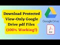 How to Download Protected View-Only Google Drive Pdf File (Updated 100% Working!)