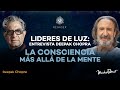 Entrevista con Deepak Chopra | Michel Domit en Líderes de luz | Entrevista en inglés