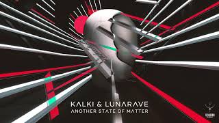 Kalki & Lunarave - Another State Of Matter (Original Mix) by Kalki 15,924 views 3 years ago 8 minutes, 42 seconds