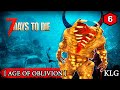 7 Days to Die [ Age of Oblivion ] ► ПЕРВАЯ ОРДА ►#6 (Стрим 2К/RU)