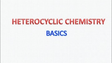 Heterocyclic Chemistry #Basics_TG _CHEMISTRY