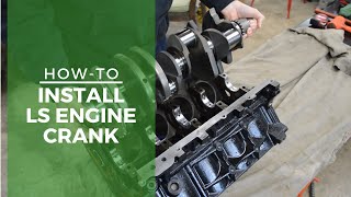 HowTo: Install LS Engine Crank (bearing & thrust clearances)