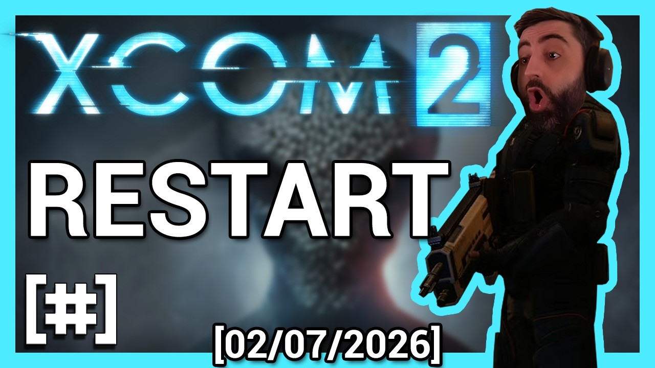 XCOM 2 | #2 | Restart [02/07/2026]