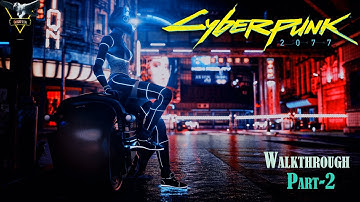 Cyberpunk 2077 Gameplay Walkthrough - 2 | Combat Training | Hacking | Xen0 xoGos