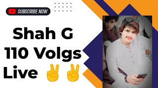 Shah G 110 Vlogs is live!Aj ka dun kasa rah 😘😘