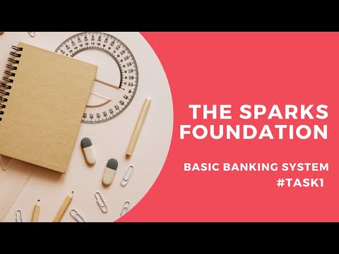 Basic Banking System | The Sparks Foundation | #GRIPMAY21​ | Web Development Interns | Jagannath Pal