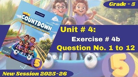 Exercise 4b | Q. No. 1 to 12 | Grade 5 | Oxford New Countdown | @iqrazahra269