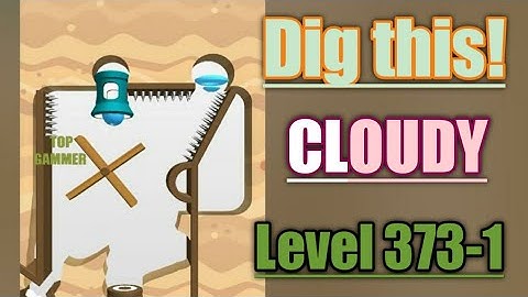 Dig this! Cloudy level 373-1 Gameplay walkthrough Solution