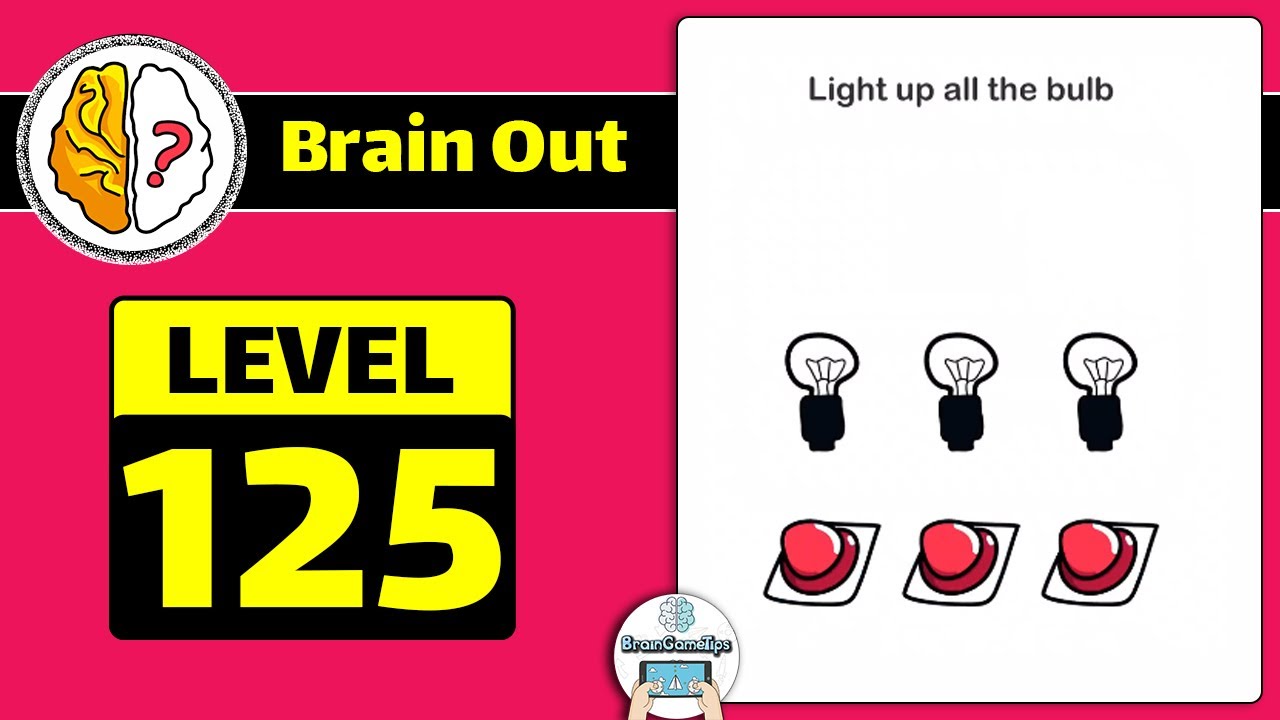 Brain 125. Brain out уровень 125. Как пройти 125 уровень в Brain Test. Зарядите телефон Brain out. Зажгите 4 лампочку Brain out ответы.