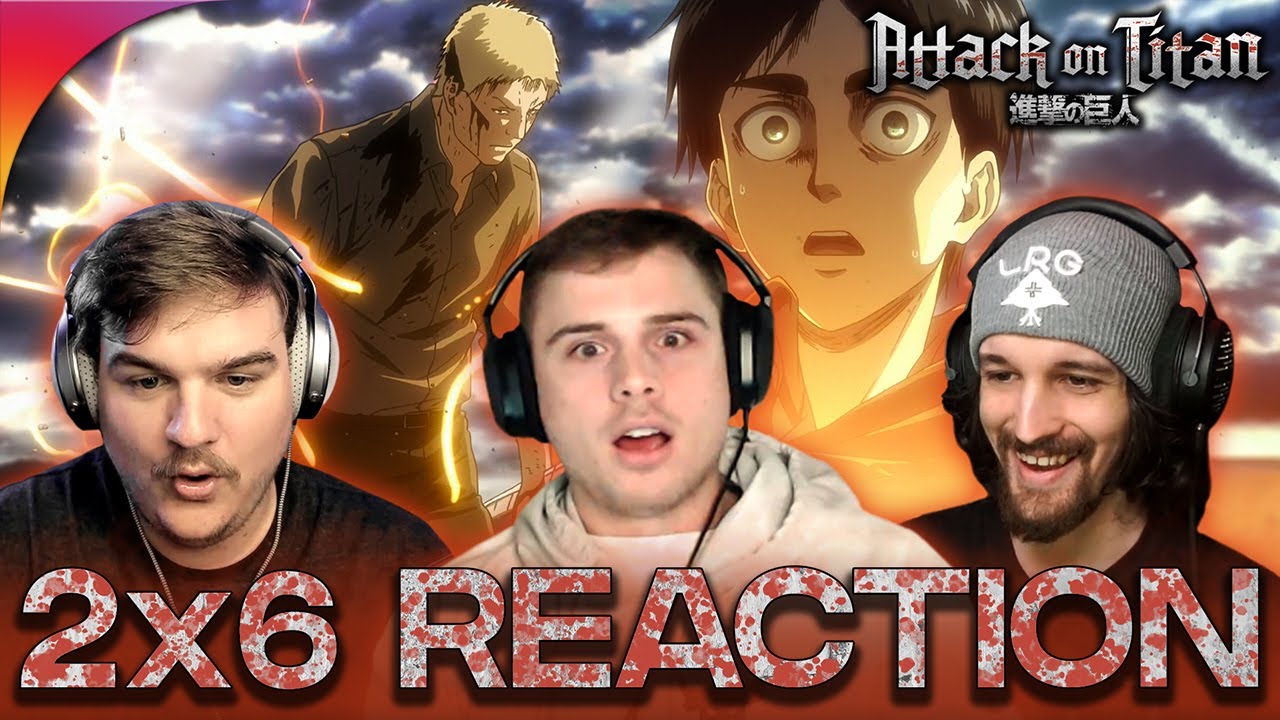 Attack On Titan 2x6 Reaction!! "Warriors"