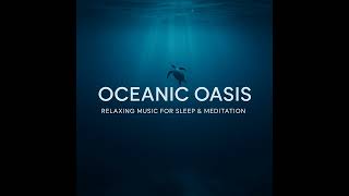 @MooshiVibes OCEANIC OASIS #sleepmusic #relax #ambient