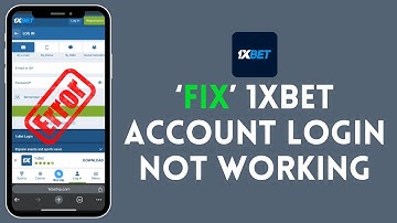How to Fix 1xBet Account Login Not Working 2024?