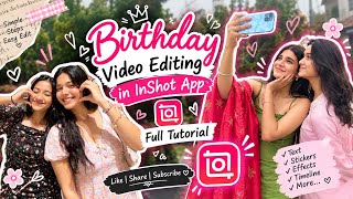 🎂 Birthday Video Editing in InShot App | Full Editing Tutorial✨#BirthdayVideoEditing #InShotEditing