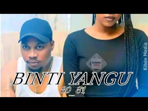 Binti Yangu Full Episode 80 81 Babajoan Love