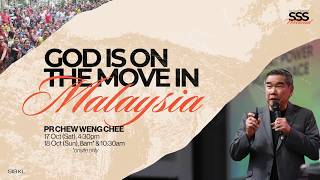 SSS Weekend: God is on the Move in Malaysia - Pr Chew Weng Chee // 17 Oct 2026 (4:30PM, GMT+8)