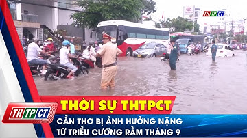 Cần Thơ bị ảnh hưởng nặng từ triều cường rằm tháng 9 | Cần Thơ TV
