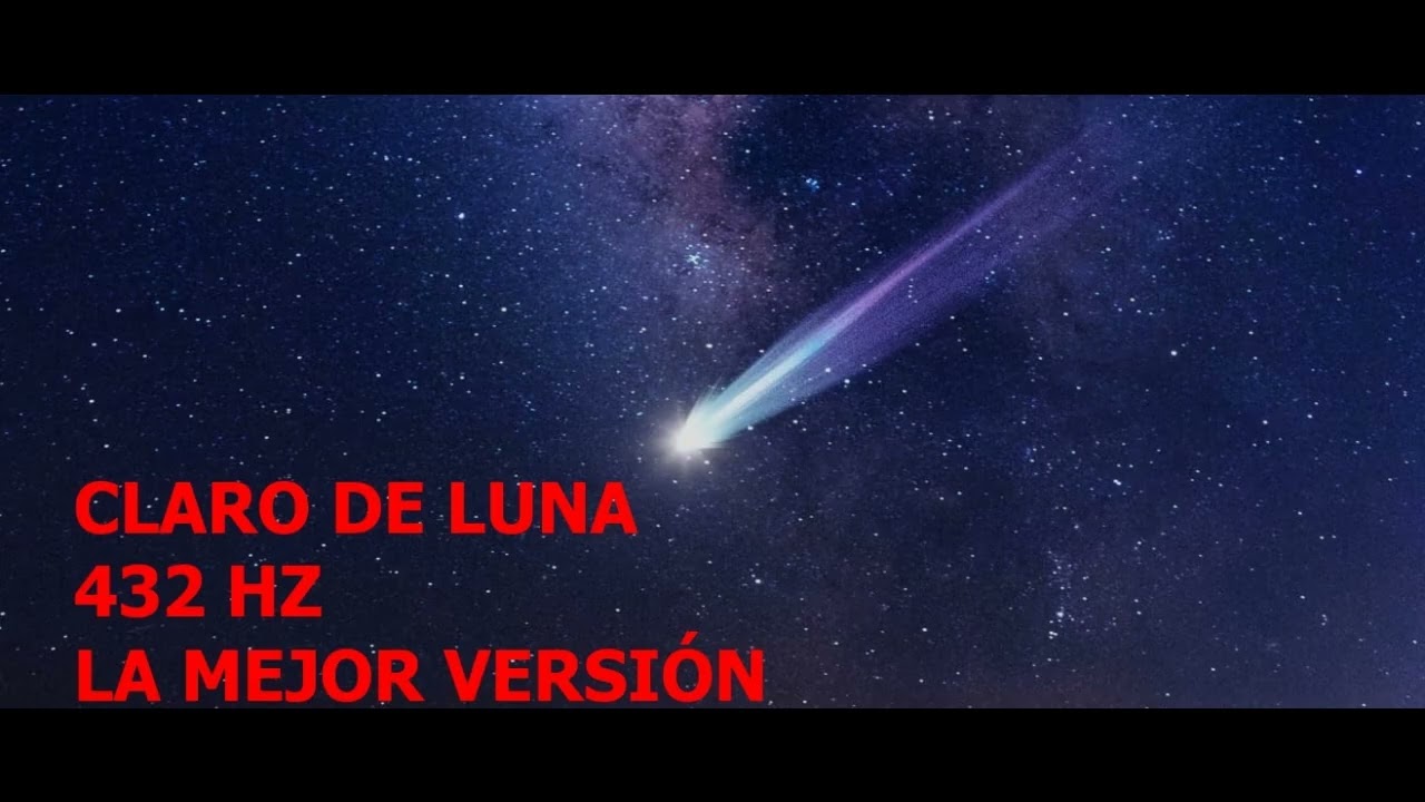CLARO DE LUNA 432 HZ LA MEJOR VERSIÓN