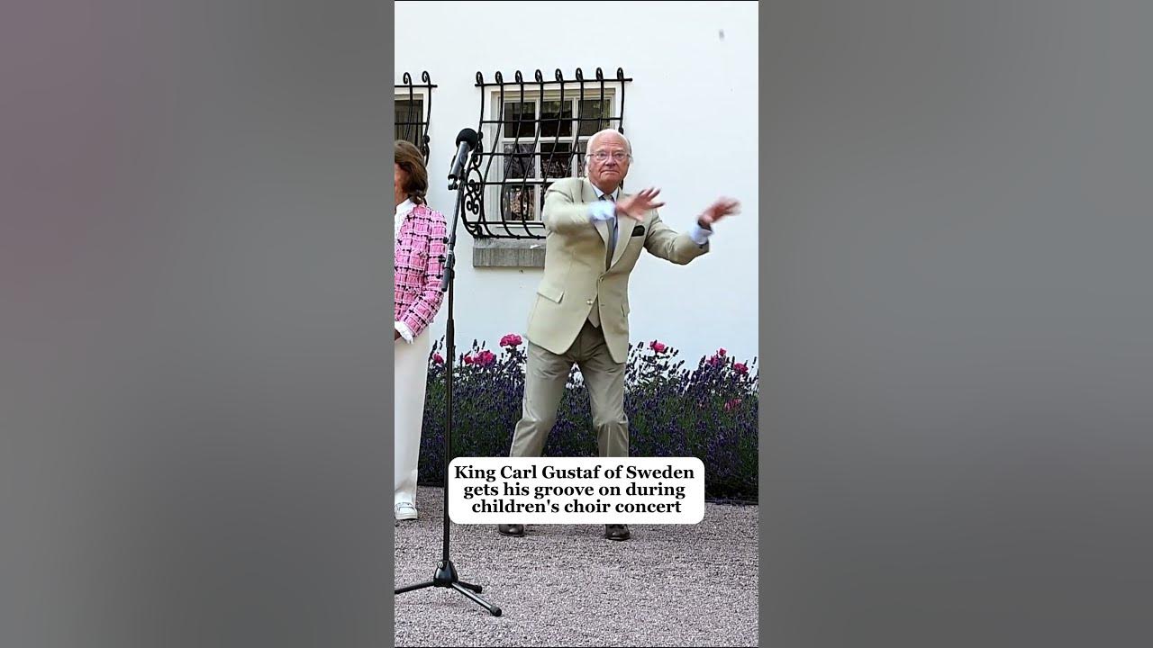 King Carl Gustaf of Sweden showed off his best moves during a children’s choir concert