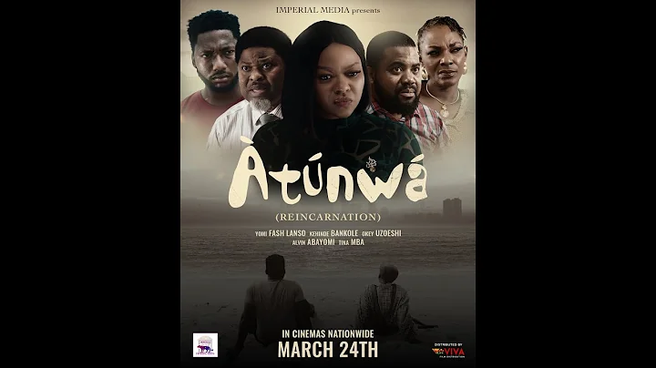 ATUNWA Official Trailer | Tina Mba | Jide Kosoko | Kehinde Bankole | Yomi Fash | Abayomi Alvin