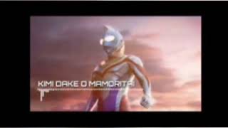Ultraman Dyna ending - Kimi dake o mamoritai [Ultraman song #12]