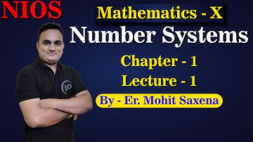 Number Systems | Ch1 | L1| By Er. Mohit Saxena | NIOS पाठशाला | NIOS Board  | Mathematics 10th