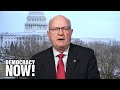 “America Exists Today to Make War”: Lawrence Wilkerson on Endless War & American Empire