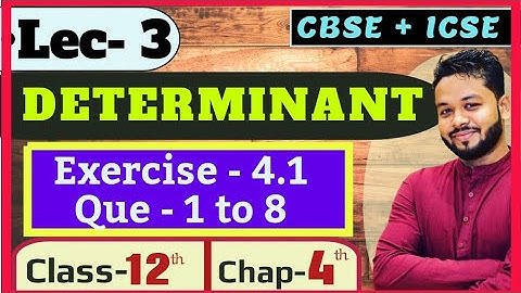 Lec- 3 | DETERMINANT | Exercise- 4.1_ All Que | Chap- 4th | Class-12th | Maths | Ever Que in Detail