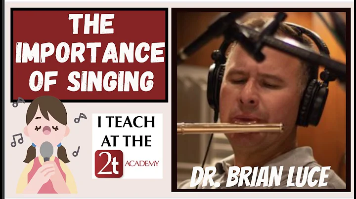 THE IMPORTANCE OF SINGING - Dr. Brian Luce discuss...