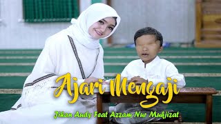 Jihan Audy Ft. Azzam Nur Mukjizat - Ajari Mengaji (Official Video)