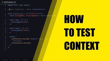 How To Test React Context Providers - Learn How To Test Context