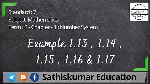 7th Std Maths - Term:2- Ch:1 - Number System - Example 1.13 , 1.14 , 1.15 , 1.16 & 1.17