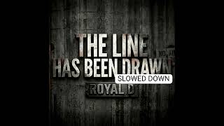Royal D - The Line Has Been Drawn (2026 So Majestic) [Slowed Down]