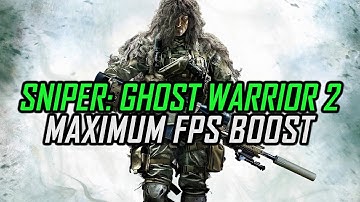 Sniper: Ghost Warrior 2 | How to Get Maximum FPS Boost and Fix Lag