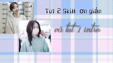 [Xiao_Nian] tut skill Am | Tut 2 skill đơn giản vs 1 intro