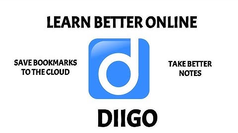 Learn Better Online with Diigo