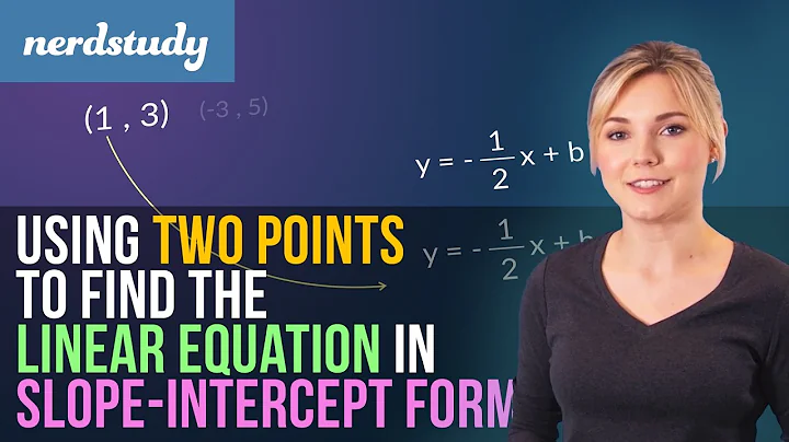 Using 2 points to find the Linear Equation in Slope-Intercept Form - Nerdstudy