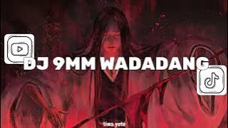 DJ 9MM WADADANG DJ NANSUYA - VIRAL DI FYP TIKTOK 2023