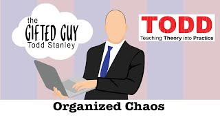 Todd Talks - Organized Chaos