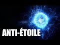 ANTI-ÉTOILE - Une ÉTOILE D'ANTIMATIÈRE ?