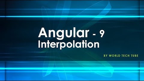 Angular Interpolation | Interpolation in angular 9 | String interpolation in Angular 9 | use of {{}}