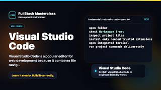 Visual Studio Code Explained | FullStack Masterclass Fundamentals Course