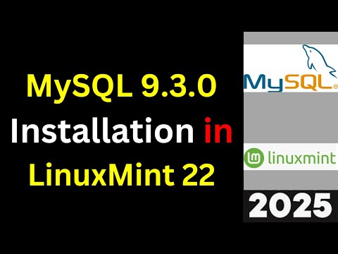 How to Install MySQL 9.3.0 on Linux Mint 22.1 step by step guide in 8 Minutes| 2025 Updated