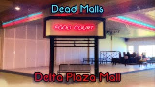 Dead Malls Season 5 Episode 12 - Delta Plaza Mall