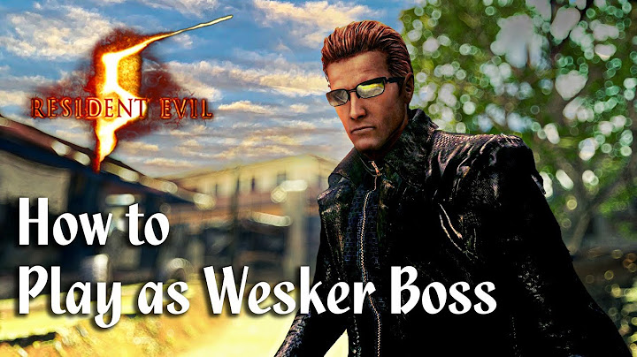 How to Play as Wesker Boss in Resident Evil 5 [Long Tutorial]