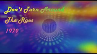 Don't Turn Around - The Raes (1979)