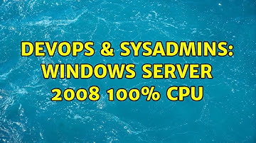 DevOps & SysAdmins: Windows server 2008 100% CPU (3 Solutions!!)