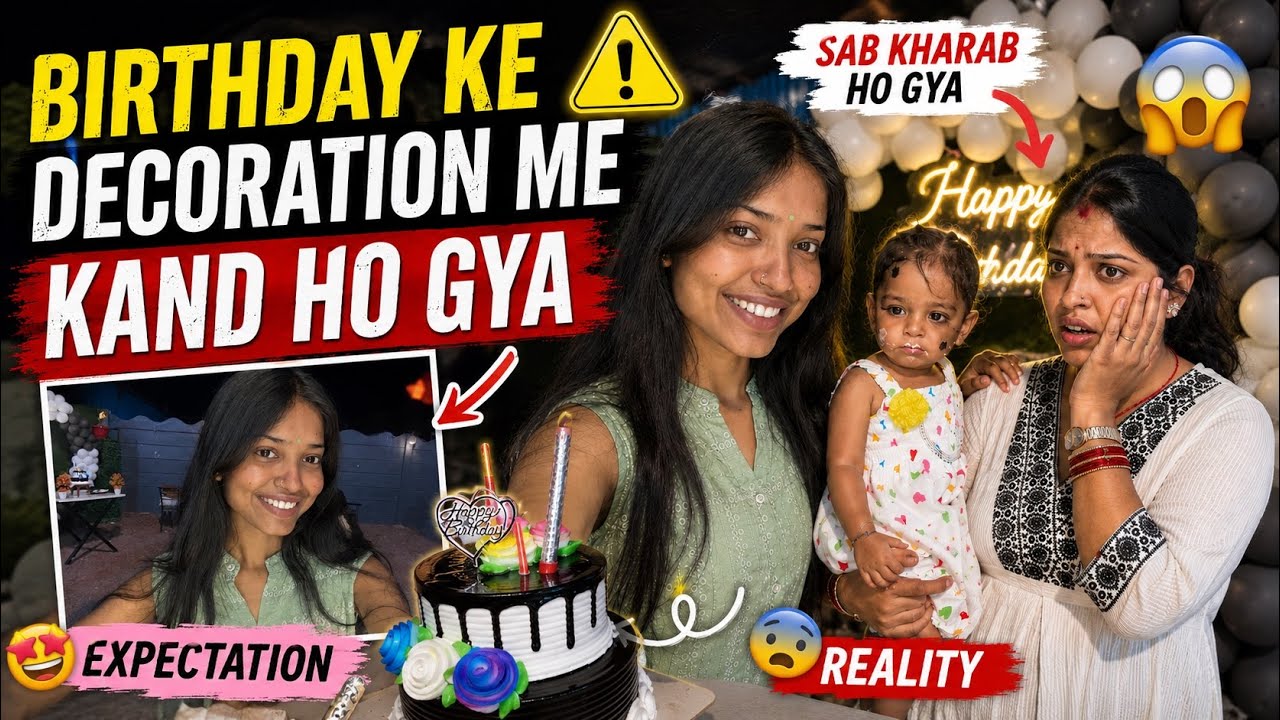Birthday decoration me kand ho gya🤭| @julivlogs1019 