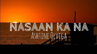 Nasaan Ka Na - Ashtine Olviga (Lyrics)