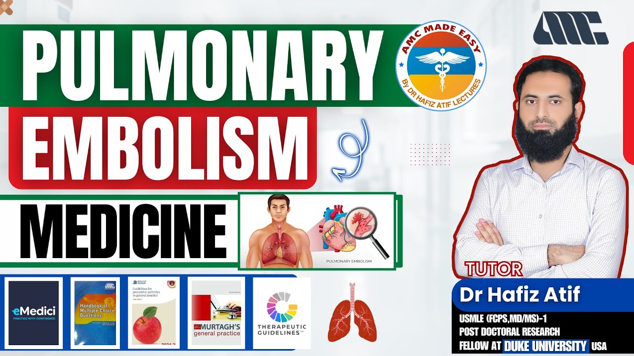 Pulmonary Embolism | Dr. Hafiz Atif | Medicine | AMC, NRE, USMLE-2CK, JCAT, FCPS, SLE, DHA